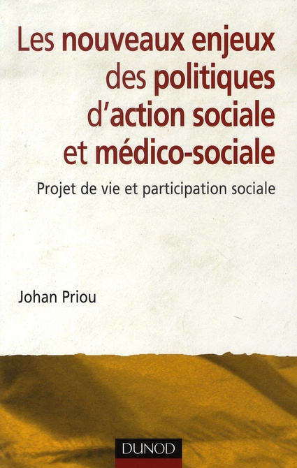 Emprunter Les nouveaux enjeux des politiques d'action sociale et médico-sociale. Projet de vie et participatio livre