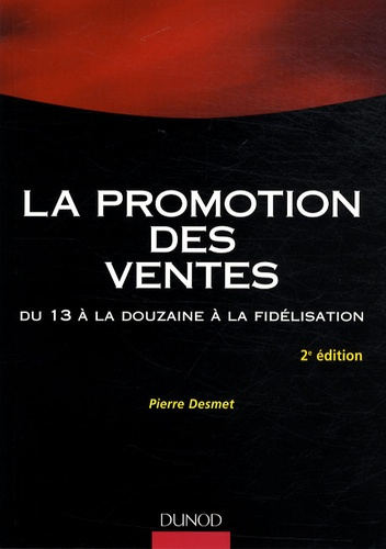 Emprunter Promotion des ventes. Du 13 à la douzaine à la fidélisation, 2e édition livre
