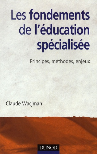 Emprunter Les fondements de l'education specialisée. Principes, méthodes, enjeux livre