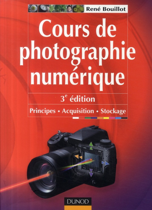 Emprunter Cours de photographie numérique. Principes, acquisition, stockage, 3e édition livre