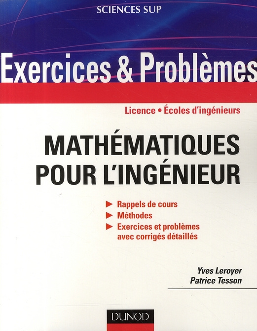 Emprunter Mathématiques pour l'ingénieur. Rappels de cours, Méthodes, Exercices et problèmes avec corrigés dé livre