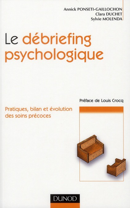 Emprunter Le débriefing psychologique. Pratique, bilan et évolution des soins livre