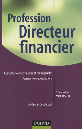 Emprunter Profession Directeur financier / Compétences techniques et managériales Perspectives et évolutions livre