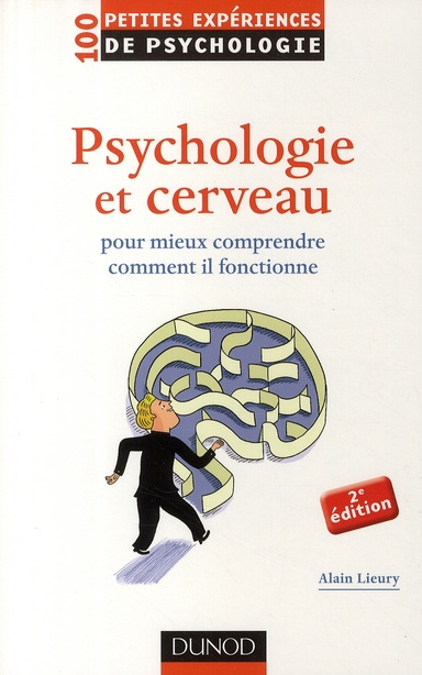 Emprunter PSYCHOLOGIE ET CERVEAU - POUR MIEUX COMPRENDRE COMMENT IL FONCTIONNE livre