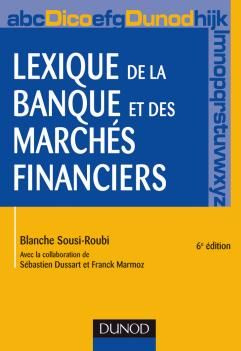Emprunter Lexique de la banque et des marches financiers. 6e édition livre