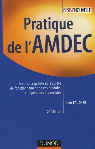 Emprunter Pratique de l'AMDEC. Assurez la qualité et la sûreté de fonctionnement de vos produits, équipements livre