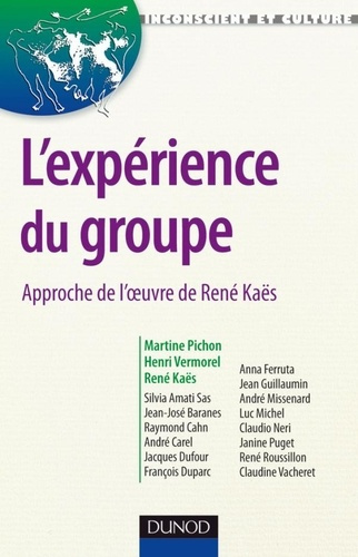 Emprunter L'expérience du groupe. Approche de l'oeuvre de René Kaës livre