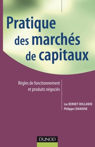 Emprunter Pratique des marchés des capitaux. Règles de fonctionnement et produits négociés livre