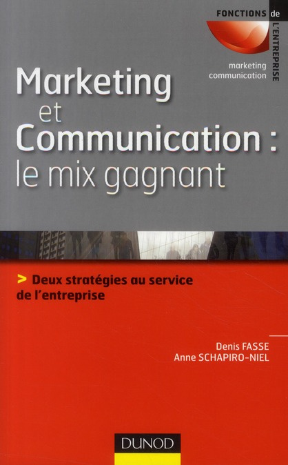 Emprunter Marketing et communication : le mix gagnant. Deux stratégies au service de l'entreprise livre