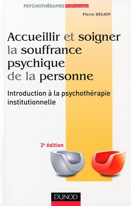 Emprunter Accueillir et soigner la souffrance psychique de la personne. Introduction à la psychothérapie insti livre