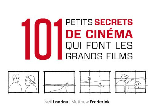 Emprunter 101 petits secrets de cinéma qui font les grands films livre