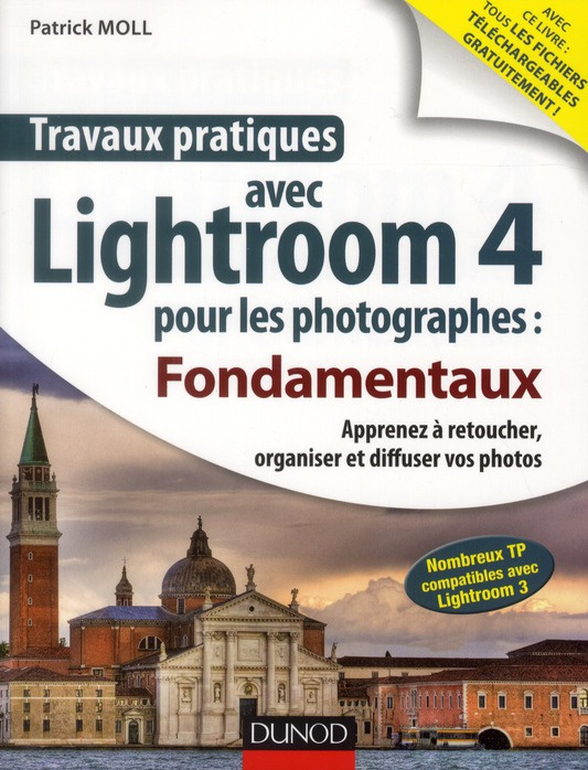 Emprunter Travaux pratiques avec Lightroom 4 pour les photographes / Fondamentaux livre