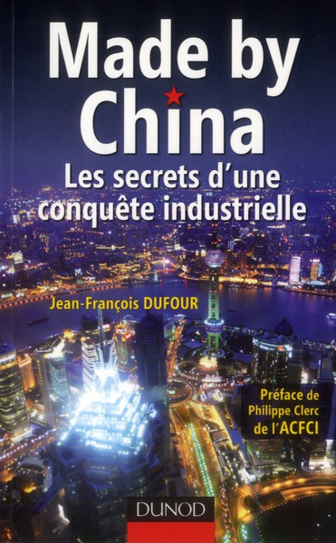 Emprunter MADE BY CHINA : LES SECRETS D'UNE CONQUETE INDUSTRIELLE livre
