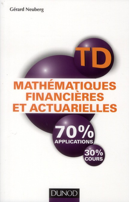 Emprunter Mathématiques financières et actuariellles. TD 70% applications 30% cours livre