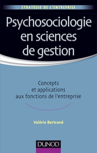 Emprunter Psychosociologie en sciences de gestion / Concepts et applications aux fonctions de l'entreprise livre