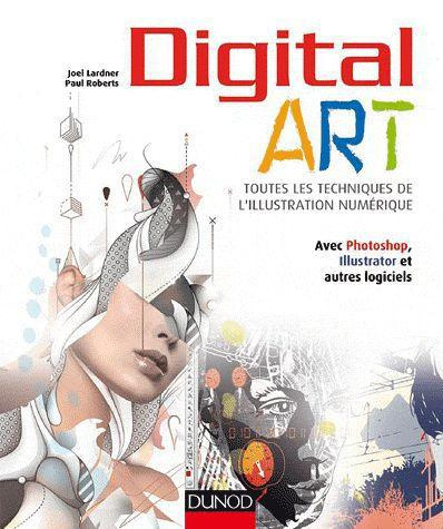 Emprunter Digital Art. Toutes les techniques de l'illustration numérique avec Photoshop, Illustrator et autres livre