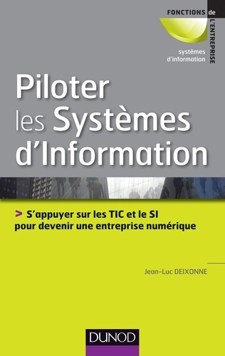 Emprunter Piloter les Systèmes d'Information / S'appuyer sur les TIC et le SI pour devenir une entreprise numé livre