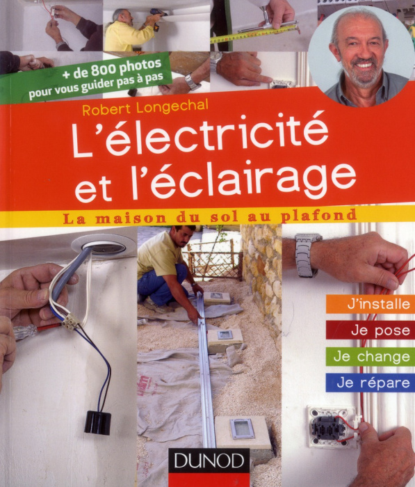 Emprunter L'électricité et l'éclairage. J'installe, je pose, je change, je répare livre