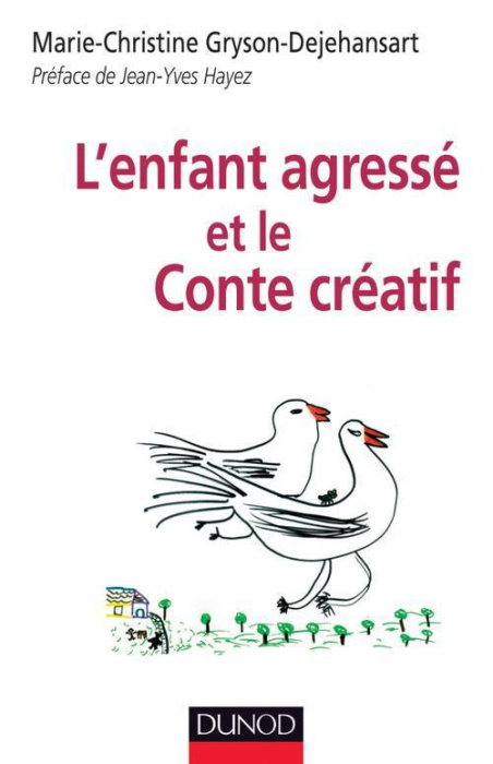 Emprunter L'enfant agressé et le Conte créatif livre