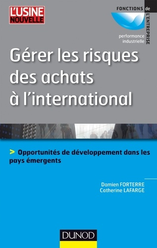 Emprunter Gérer les risques des achats à l'international. Opportunités de développement dans les pays émergent livre