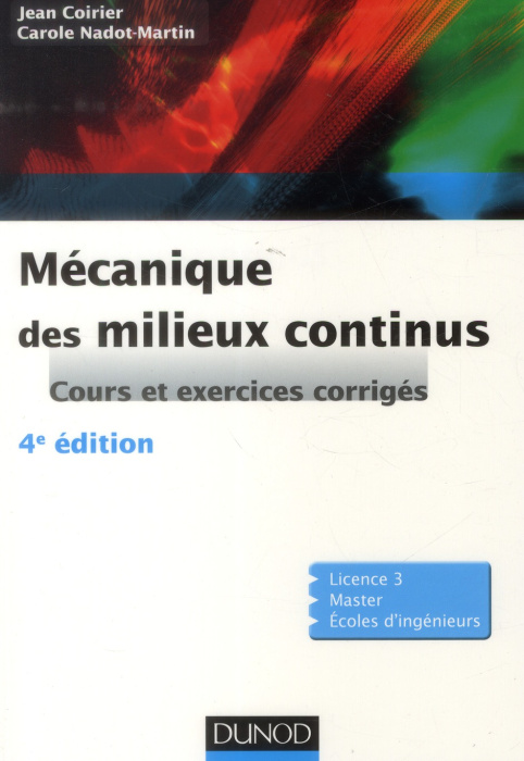 Emprunter Mécanique des milieux continus. Cours et exercices corrigés, 4e édition livre