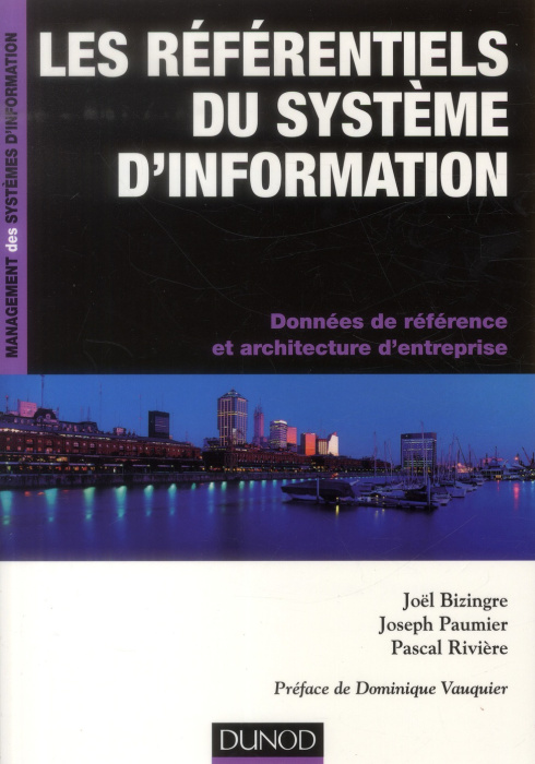 Emprunter Les référentiels du système d'information. Données de référence et architecture d'entreprise livre