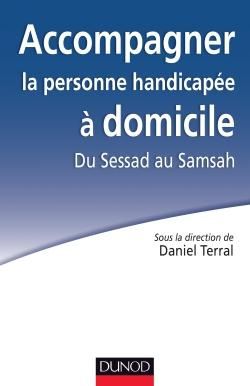 Emprunter Accompagner la personne handicapée à domicile. Du Sessad au Samsah livre