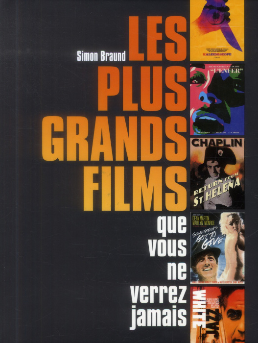 Emprunter Les plus grands films que vous ne verrez jamais livre