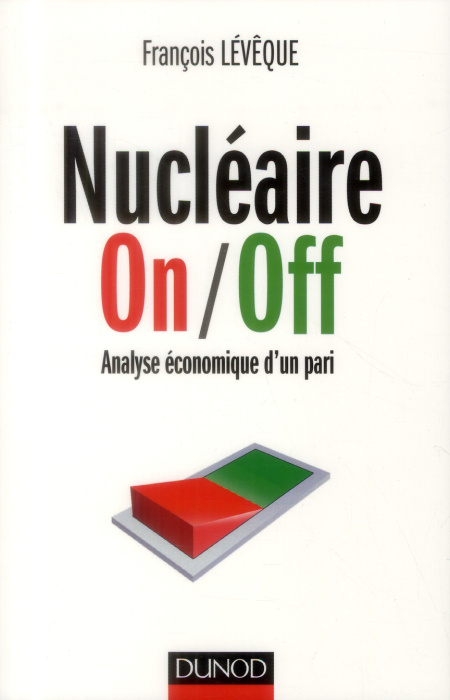 Emprunter Nucléaire On/Off. Analyse économique d'un pari livre