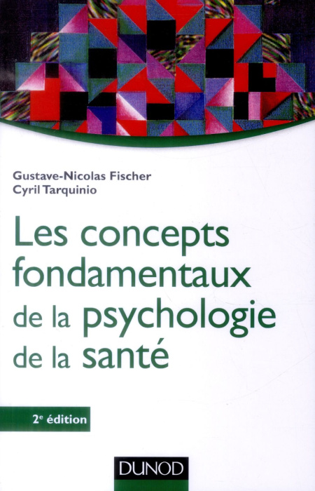 Emprunter Les concepts fondamentaux de la psychologie de la santé livre