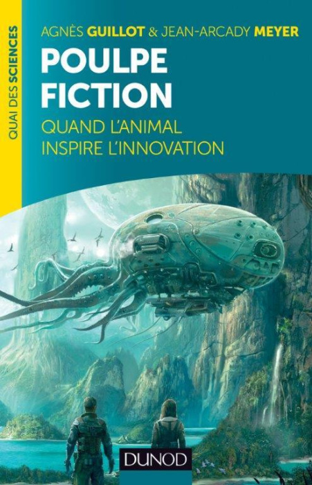 Emprunter Poulpe fiction. Quand l'animal inspire l'innovation livre