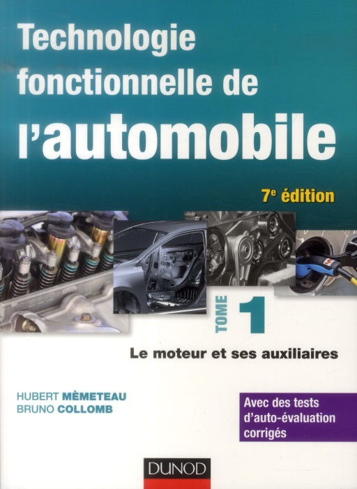 Emprunter Technologie fonctionnelle de l'automobile. Tome 1, Le moteur et ses auxiliaires, 7e édition livre