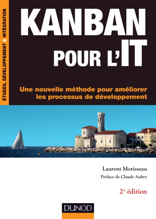 Emprunter Kanban pour l'IT. Une nouvelle méthode pour améliorer les processus du développement, 2e édition livre
