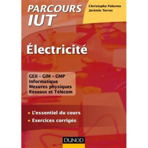 Emprunter ELECTRICITE - L'ESSENTIEL DU COURS - EXERCICES CORRIGES livre