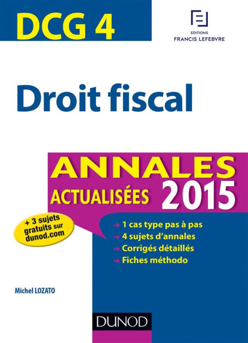Emprunter DCG 4 - DROIT FISCAL - T04 - DCG 4 - DROIT FISCAL - ANNALES ACTUALISEES 2015 livre