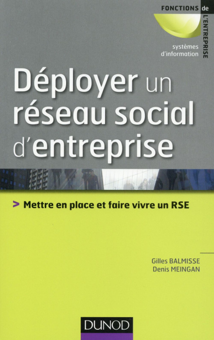Emprunter Déployer un réseau social d'entreprise. Mettre en place et faire vivre un RSE livre