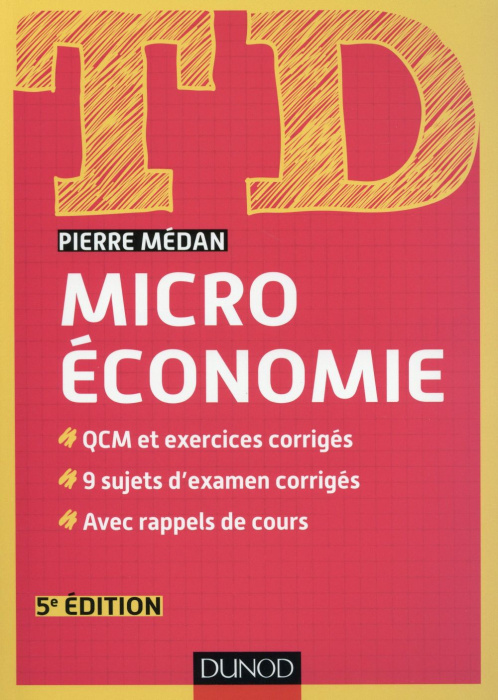 Emprunter Microéconomie. QCM et exercices corrigés, 10 sujets d'examen corrigés, avec rappels de cours, 5e édi livre