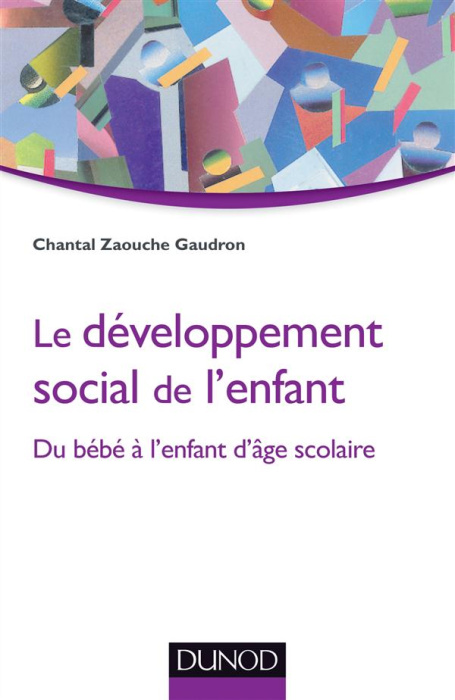 Emprunter Le développement social de l'enfant. Du bébé à l'enfant d'âge scolaire livre