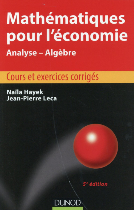 Emprunter Mathématiques pour l'économie/Analyse-algèbre cours et exercices corrigés / Analyse-algèbre cours et livre