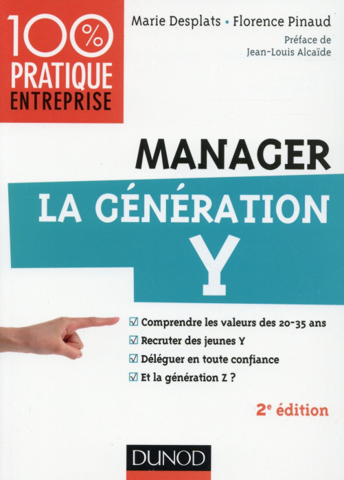 Emprunter Manager la génération Y. Comprendre les valeurs des 20-35 ans ; recruter des jeunes Y ; déléguer en livre