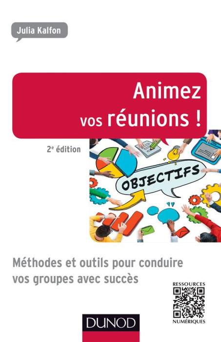 Emprunter Animez vos réunions ! Méthodes et outils pour conduire vos groupes avec succès, 2e édition livre