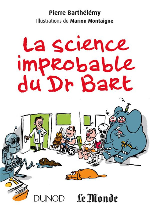 Emprunter La science improbable du Dr Bart livre
