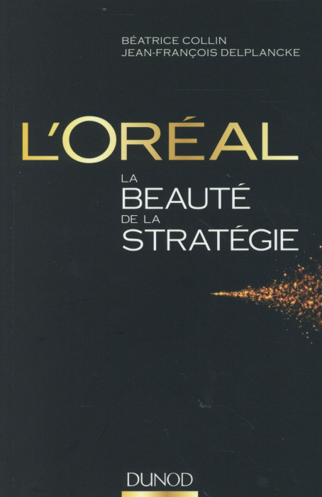 Emprunter L'Oréal. La beauté de la stratégie livre