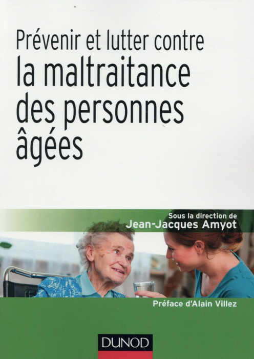 Emprunter Prévenir et lutter contre la maltraitance des personnes âgées livre