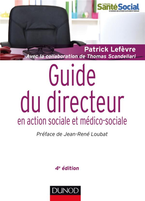 Emprunter Guide du directeur en action sociale et médico-sociale. 4e édition livre