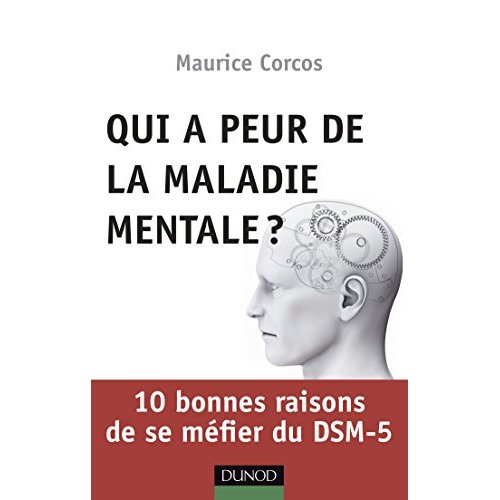 Emprunter Qui a peur de la maladie mentale ? 10 bonnes raisons de se méfier du DSM-5 livre