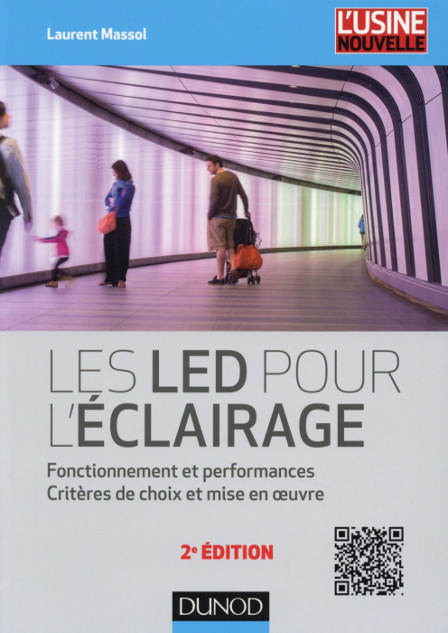 Emprunter Les LED pour l'éclairage. Fonctionnement et performances, critères de choix et mise en oeuvre, 2e éd livre