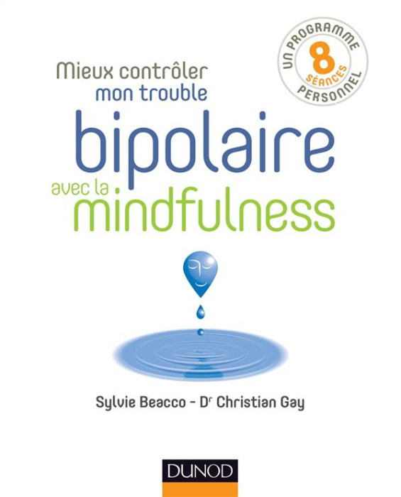 Emprunter Mieux contrôler mon trouble bipolaire avec la mindfulness livre