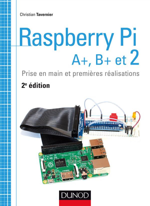 Emprunter Raspberry Pi A , B et 2. Prise en main et premières réalisations, 2e édition livre