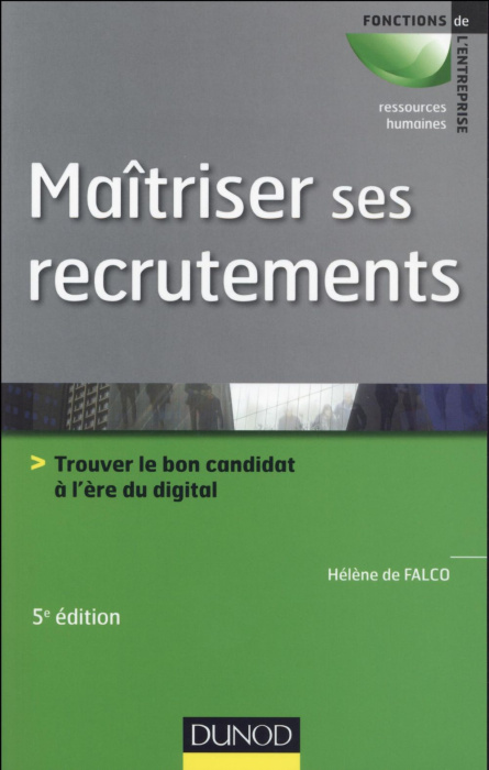Emprunter Maîtriser ses recrutements. Trouver le bon candidat à l'ère du digital, 5e édition livre